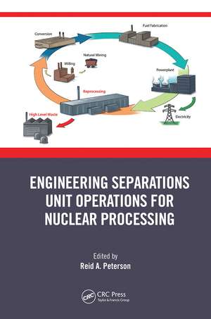 Engineering Separations Unit Operations for Nuclear Processing de Reid Peterson