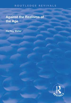 Against the Realisms of the Age de Heartley Slater