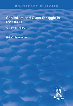 Capitalism and Class Struggle in the USSR: A Marxist Theory de Neil C. Fernandez