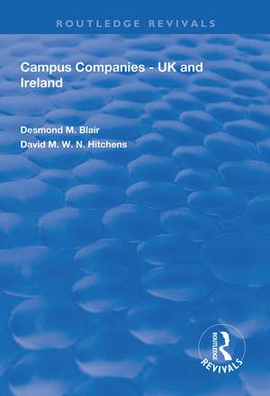 Campus Companies: UK and Ireland de Desmond M. Blair