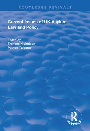 Current Issues of UK Asylum Law and Policy de Frances Nicholson