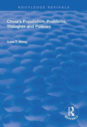 China's Population: Problems, Thoughts and Policies de Gabe T. Wang