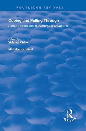 Coping and Pulling Through: Action Processes in Vulnerable Situations de Vivianne Châtel