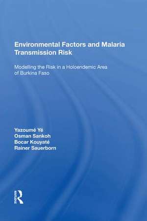 Environmental Factors and Malaria Transmission Risk: Modelling the Risk in a Holoendemic Area of Burkina Faso de Yazoumé Yé