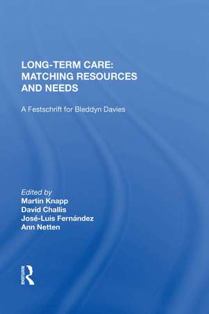 Long-Term Care: Matching Resources and Needs de David Challis