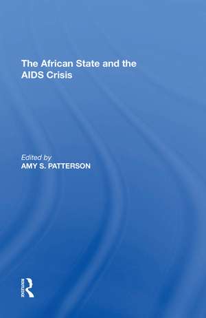 The African State and the AIDS Crisis de Amy S. Patterson