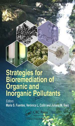 Strategies for Bioremediation of Organic and Inorganic Pollutants de Maria S. Fuentes