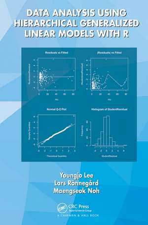 Data Analysis Using Hierarchical Generalized Linear Models with R de Youngjo Lee