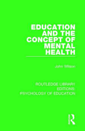 Education and the Concept of Mental Health de John Wilson