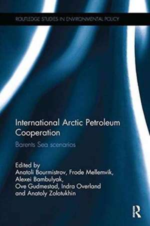 International Arctic Petroleum Cooperation: Barents Sea Scenarios de Anatoli Bourmistrov