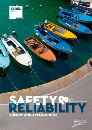 Safety and Reliability. Theory and Applications de Marko Cepin