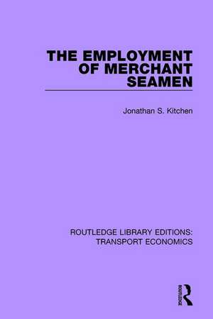 The Employment of Merchant Seamen de Jonathan S. Kitchen