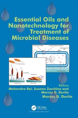 Essential Oils and Nanotechnology for Treatment of Microbial Diseases de Mahendra Rai