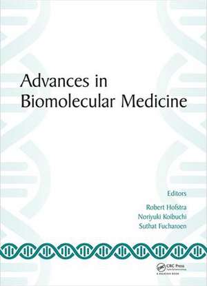 Advances in Biomolecular Medicine: Proceedings of the 4th BIBMC (Bandung International Biomolecular Medicine Conference) 2016 and the 2nd ACMM (ASEAN Congress on Medical Biotechnology and Molecular Biosciences), October 4-6, 2016, Bandung, West Java, Indonesia de Robert Hofstra