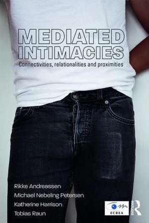 Mediated Intimacies de Rikke Andreassen