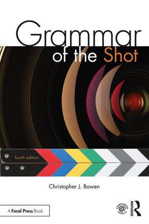 Grammar of the Shot de Christopher Bowen