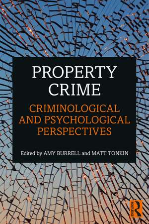 Property Crime: Criminological and Psychological Perspectives de Amy Burrell