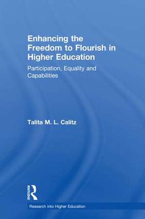 Enhancing the Freedom to Flourish in Higher Education: Participation, Equality and Capabilities de Talita M. L. Calitz