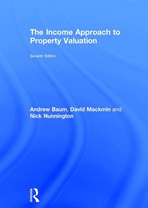 The Income Approach to Property Valuation de Andrew Baum