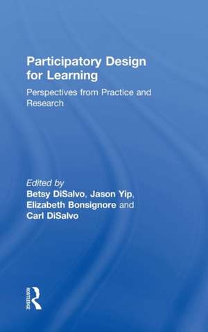 Participatory Design for Learning: Perspectives from Practice and Research de Betsy DiSalvo