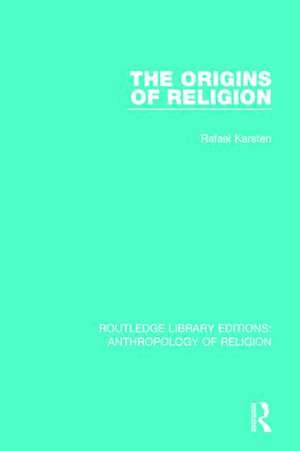 The Origins of Religion de Rafael Karsten