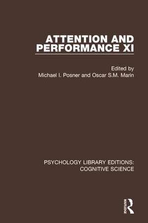 Attention and Performance XI de Michael I. Posner