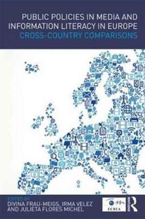 Public Policies in Media and Information Literacy in Europe: Cross-Country Comparisons de Divina Frau-Meigs