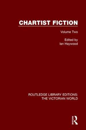 Chartist Fiction: Volume Two de Ian Haywood