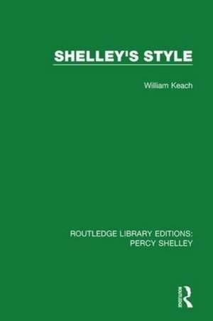 Shelley's Style de William Keach