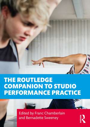 The Routledge Companion to Studio Performance Practice de Franc Chamberlain