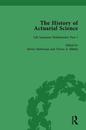 The History of Actuarial Science Vol III de Steven Haberman