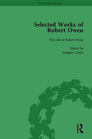 The Selected Works of Robert Owen Vol IV de Gregory Claeys