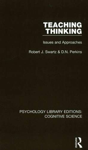 Teaching Thinking: Issues and Approaches de Robert J. Swartz
