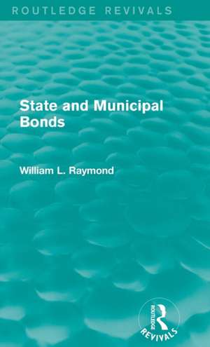 State and Municipal Bonds de William L. Raymond