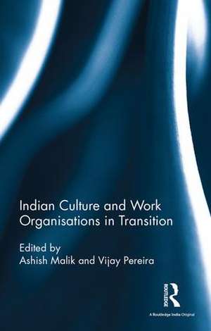 Indian Culture and Work Organisations in Transition de Ashish Malik