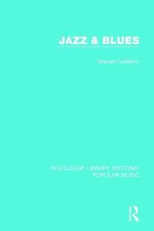 Jazz & Blues de Graham Vulliamy