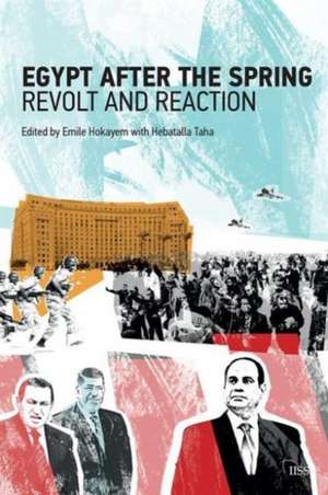 Egypt after the Spring: Revolt and Reaction de Emile Hoyakem