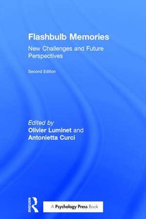 Flashbulb Memories: New Challenges and Future Perspectives de Olivier Luminet