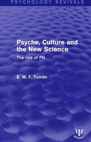 Psyche, Culture and the New Science: The Role of PN de E. W. F. Tomlin