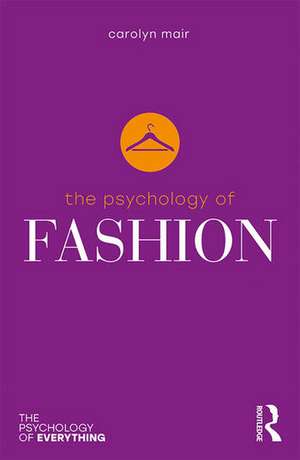 The Psychology of Fashion de Carolyn Mair