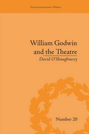 William Godwin and the Theatre de David O'Shaughnessy