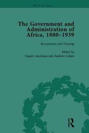 The Government and Administration of Africa, 1880–1939 de Andrew Cohen