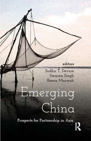 Emerging China: Prospects of Partnership in Asia de Sudhir T. Devare