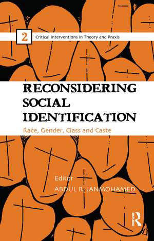 Reconsidering Social Identification: Race, Gender, Class and Caste de Abdul R. JanMohamed