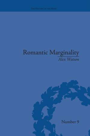 Romantic Marginality: Nation and Empire on the Borders of the Page de Alex Watson