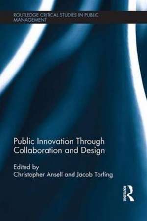 Public Innovation through Collaboration and Design de Christopher Ansell