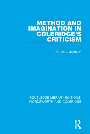 Method and Imagination in Coleridge's Criticism de J.R. de J. Jackson