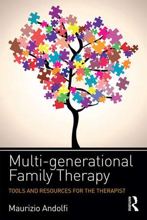 Multi-generational Family Therapy: Tools and resources for the therapist de Maurizio Andolfi