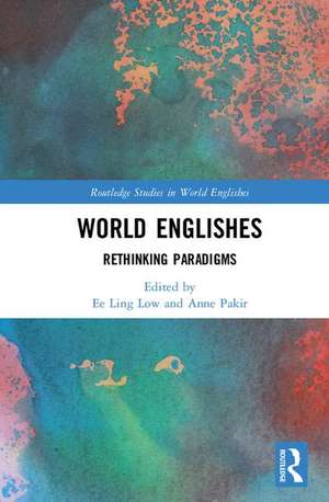 World Englishes: Rethinking Paradigms de Ee Ling Low