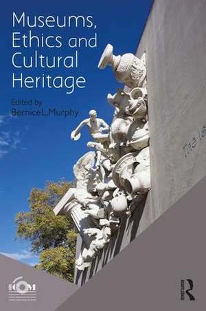 Museums, Ethics and Cultural Heritage de ICOM